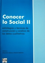 Conocer lo social II : estrategias y técnicas de construcción y análisis de los datos cualitativos