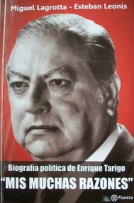 "Mis muchas razones" : biografía política de Enrique Tarigo