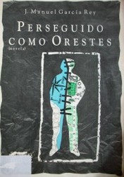 Perseguido como Orestes : [novela]