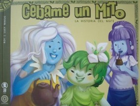 Cebame un mito : la historia del mate