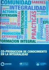 Co-producción de conocimiento en la integralidad