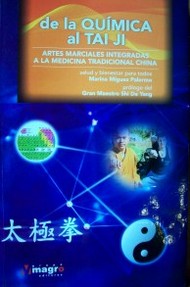 De la Química al TAI JI : artes marciales integradas a la medicina tradicional china