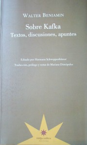 Sobre Kafka : textos, discursos, apuntes