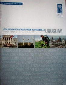 Evaluación de los resultados de desarrollo : Uruguay : evaluación de la contribución del PNUD