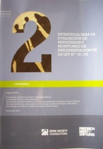 Estrategia para la evaluación de resultados y monitoreo de implementación de la Ley Nº 19.172