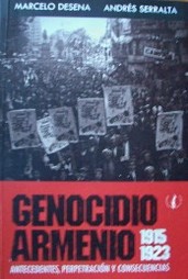 Genocidio Armenio : 1915-1923 : antecedentes, perpetración y consecuencias