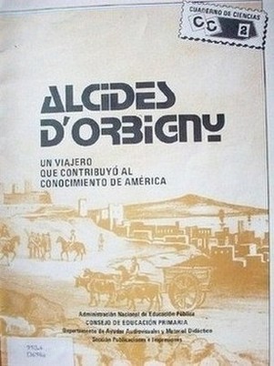Alcides D'Orbigny : un viajero que contribuyó al conocimiento de América