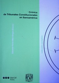 Crónica de Tribunales Constitucionales en Iberoamérica
