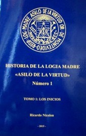 Historia de la Logia Madre : "Asilo de la Virtud"