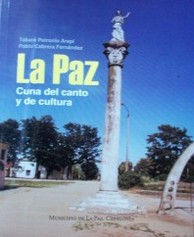 La Paz; cuna del canto y de cultura