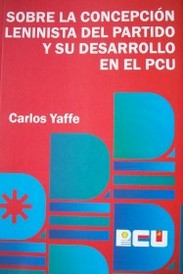 Sobre la concepción leninista del partido y su desarrollo en el PCU