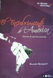 El encubrimiento de América : secretos de una tierra arrasada