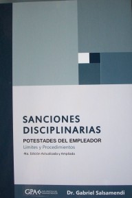 Sanciones disciplinarias : potestades del empleador : límites y procedimientos