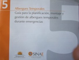 Albergues temporales : guía para la planificación, montaje y gestión de albergues temporales durante emergencias