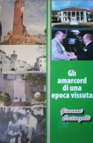 Gli amarcord di una epoca vissuta