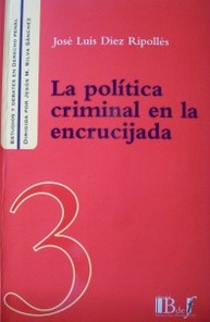 La política criminal en la encrucijada