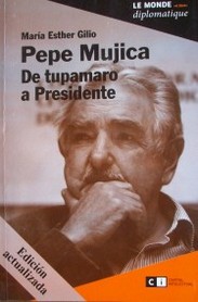 Pepe Mujica de tupamaro a Presidente