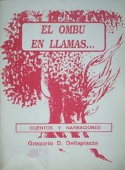 El ombú en llamas... : cuentos y narraciones