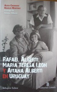 Rafael Alberti, María Teresa León y Aitana Alberti en Uruguay