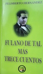 Fulano de tal más trece cuentos