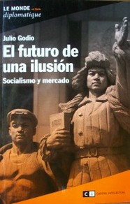 El futuro de una ilusión : socialismo y mercado