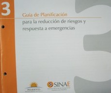 Guía de planificación para la reducción de riesgos y respuesta a emergencias