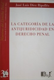 La categoría de la antijuricidad en Derecho Penal