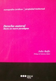 Derecho autoral : hacia un nuevo paradigma