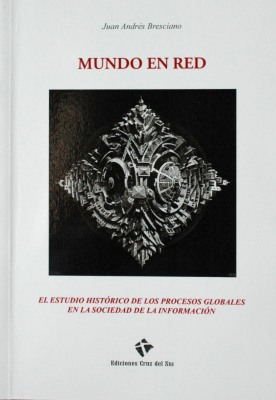 Mundo en red : el estudio histórico de los procesos globales en la sociedad de la información