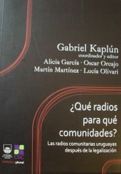 ¿Qué radios para qué comunidades? : las radios comunitarias uruguayas después de la legalización