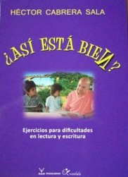 ¿Así está bien? : ejercicios para dificultades en lectura y escritura