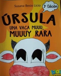 Ursula una vaca muuu, muuuy rara