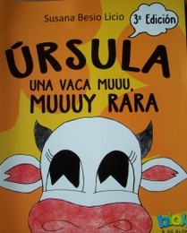 Ursula una vaca muuu, muuuy rara