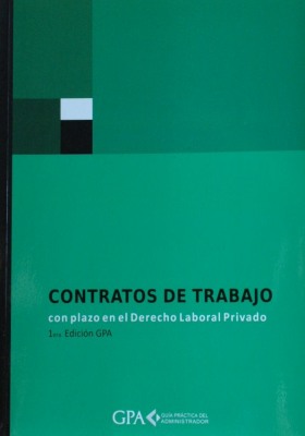 Contratos de trabajo con plazo en el Derecho Laboral Privado