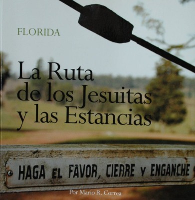 Florida : "La Ruta de los Jesuítas y las Estancias"