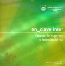 En_clave inter 2014 : educación superior e interdisciplina