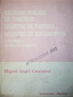 Registro público de Comercio. Registro de poderes. Registro de testamentos