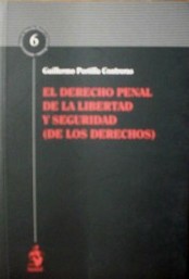 El Derecho penal de la libertad y seguridad (de los derechos)