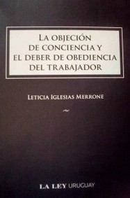 La objeción de conciencia y el deber de obediencia del trabajador