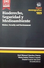 Bioderecho, seguridad y medioambiente = Biolaw, security and environment
