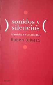 Sonidos y silencios : la música en la sociedad