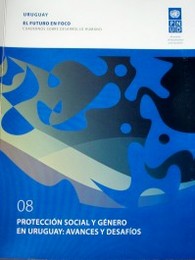 Protección social y género en Uruguay : avances y desafíos