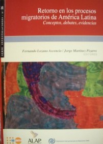 Retorno en los procesos migratorios de América Latina : conceptos, debates, evidencias