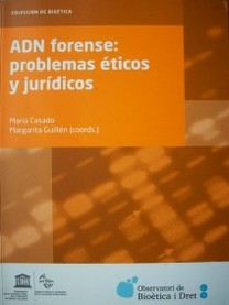 ADN forense : problemas éticos y jurídicos