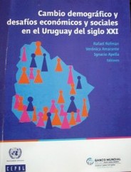 Cambio demográfico y desafíos económicos y sociales en el Uruguay del siglo XXI