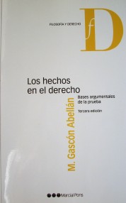 Los hechos en el Derecho : bases argumentales de la prueba