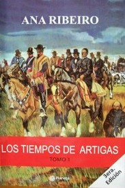 Los tiempos de Artigas