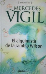 El alquimista de la rambla Wilson : la historia de Humberto Pittamiglio