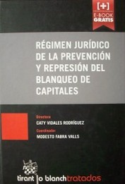 Régimen jurídico de la prevención y represión del blanqueo de capitales