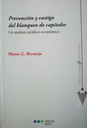 Prevención y castigo del blanqueo de capitales : un análisis jurídico-económico